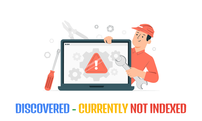 You are currently viewing Discovered – currently not indexed Error Explained