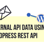 A Dive into the World of WordPress REST API